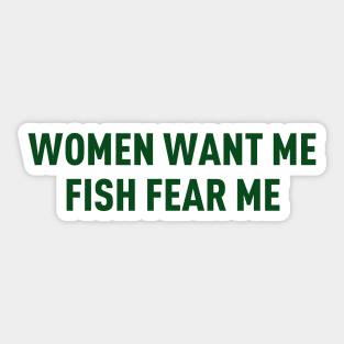 Women want me Sticker